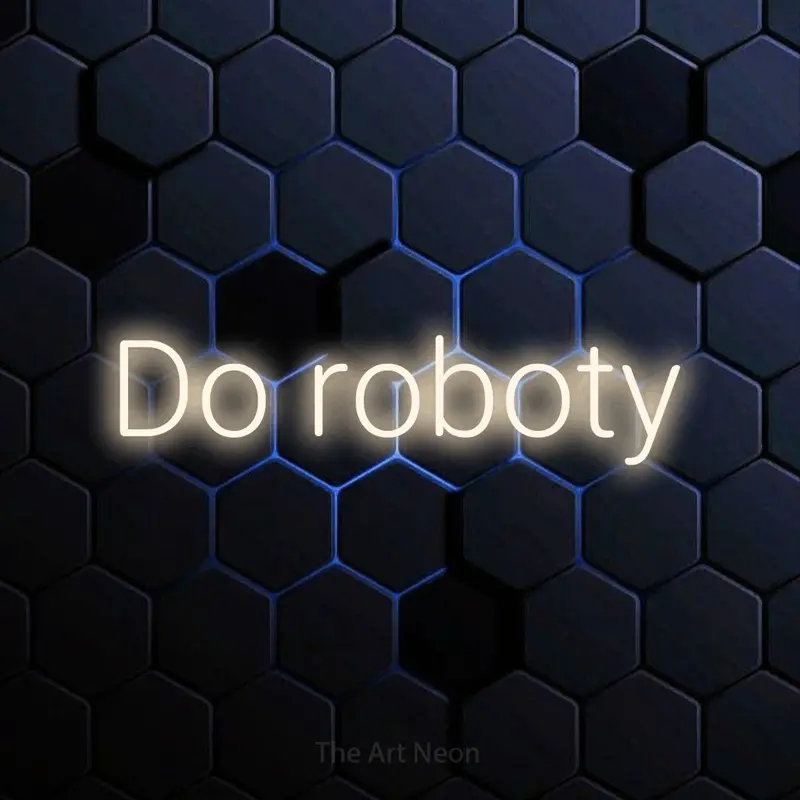 Do roboty LED Neon Sign